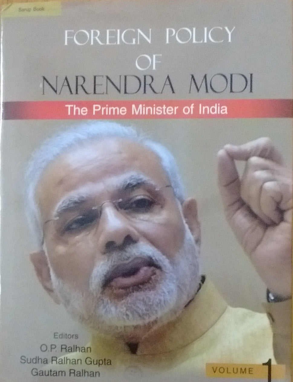 FOREIGN POLICY OF NARENDRA MODI : THE PRIME MINISTER OF INDIA BY O.P. RALHAN, SUDHA RALHAN GUPTA, GAUTAM RALHAN : 5 VOLUMES SET [HARDCOVER]
