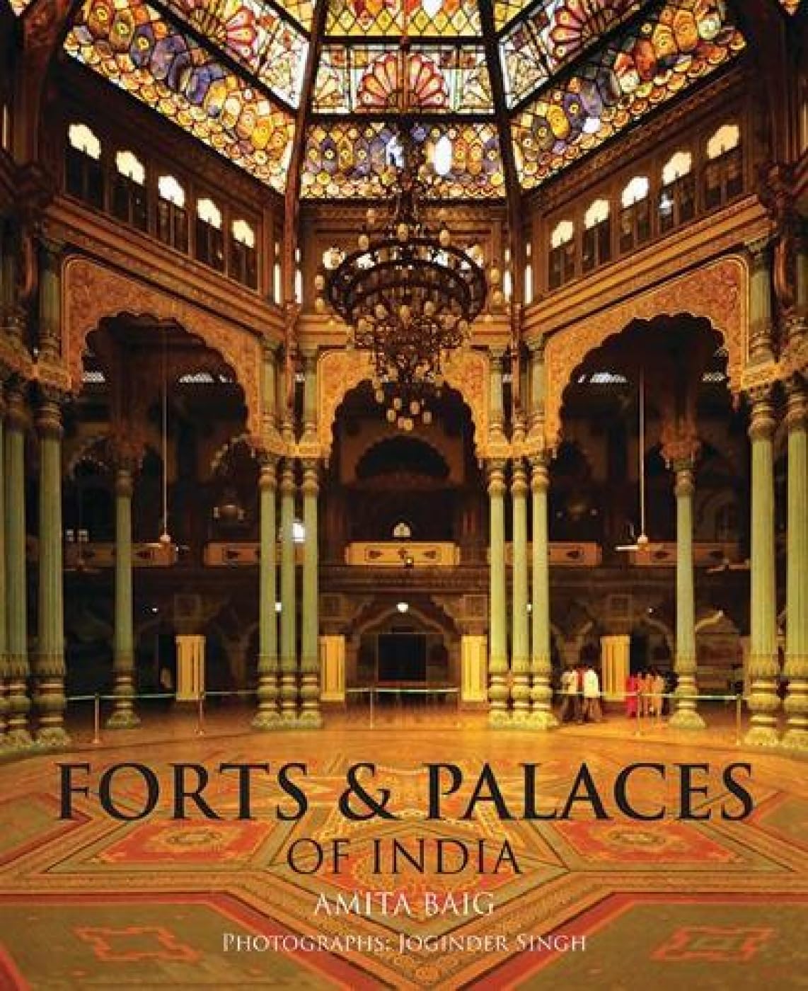 FORTS & PALACES OF INDIA BY AMITA BAIG (HARDCOVER)