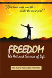 FREEDOM : THE ART AND SCIENCE OF LIFE BY DR. KAVI NARAYANA MURTHY [HARDCOVER] OLD BOOK