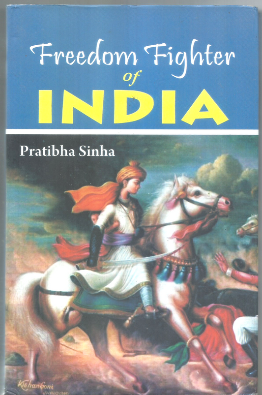 FREEDOM FIGHTER OF INDIA BY PRATIBHA SINHA [HARDCOVER]