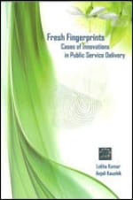 FRESH FINGERPRINTS : CASES OF INNOVATIONS IN PUBLIC SERVICE DELIVERY BY LEKHA KUMAR & ANJALI KAUSHIK (HARDCOVER)
