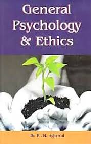 GENERAL PSYCHOLOGY & ETHICS BY DR. R.K. AGARWAL [HARDCOVER]