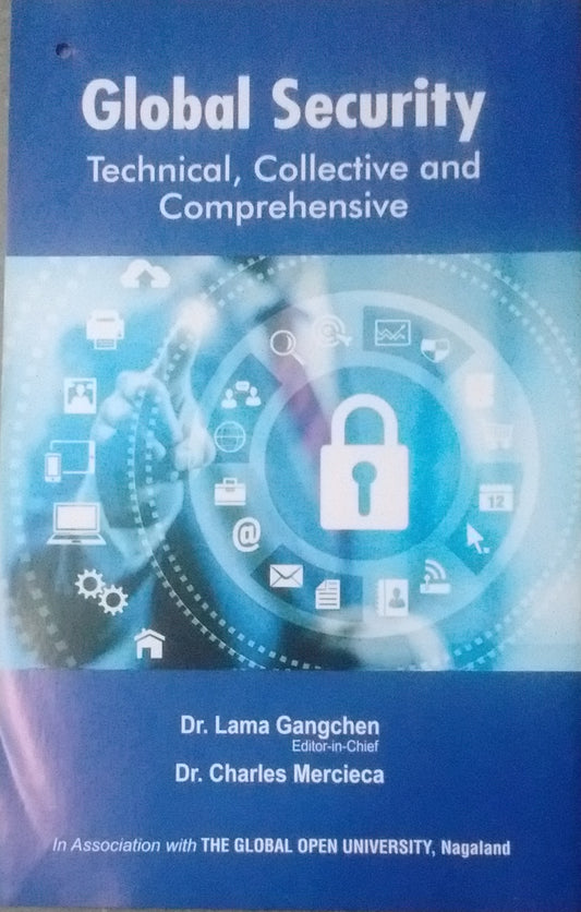 GLOBAL SECURITY : TECHNICAL, COLLECTIVE AND COMPREHENSIVE BY DR. LAMA GANGCHEN & DR. CHARLES MERCIECA [HARDCOVER] OLD BOOK