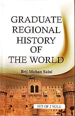 GRADUATE REGIONAL HISTORY OF THE WORLD BY BRIJ MOHAN SAINI : SET OF 2 VOLUMES (HARDCOVER)