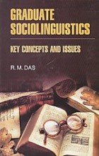 GRADUATE SOCIOLINGUISTICS : KEY CONCEPTS AND ISSUES BY R.M. DAS [HARDCOVER]