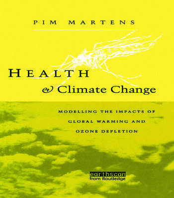 HEALTH & CLIMATE CHANGE : MODELLING THE IMPACTS OF GLOBAL WARMING AND OZONE DEPLETION BY PIM MARTENS (PAPERBACK)