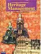 HERITAGE MANAGEMENT : CARE, UNDERSTANDING AND APPRECIATION OF CULTURAL HERITAGE BY SWARNAKAMAL BHOWMIK (HARDCOVER)