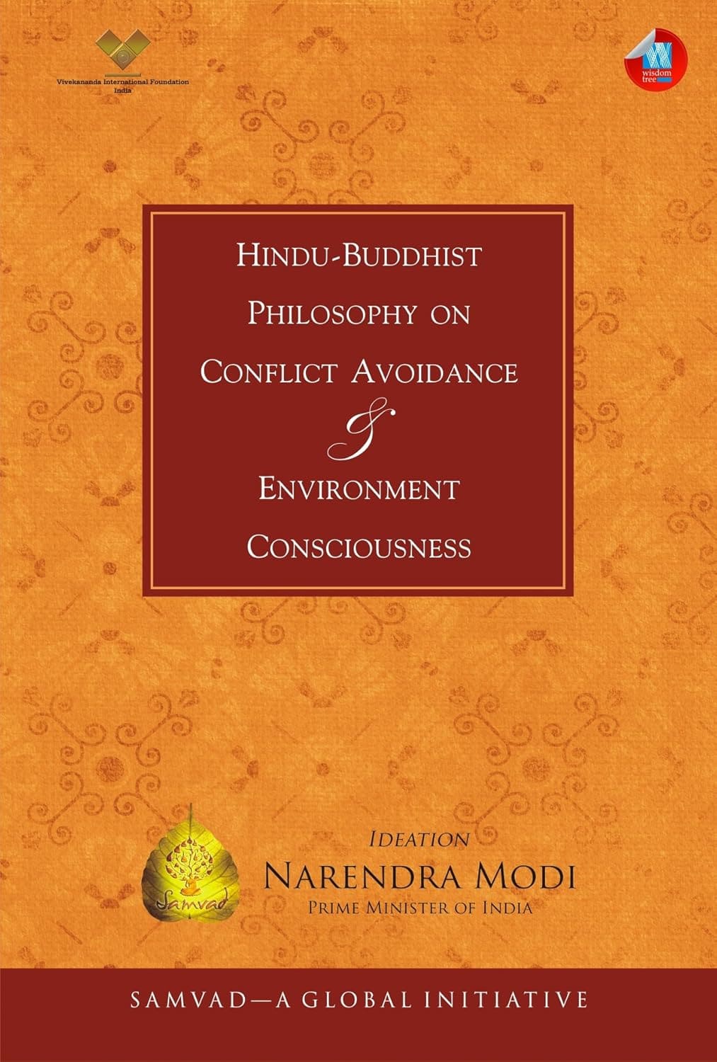 HINDU-BUDDHIST PHILOSOPHY ON CONFLICT AVOIDANCE & ENVIRONMENT CONSCIOUSNESS BY VIVEKANANDA INTERNATIONAL FOUNDATION (HARDCOVER)