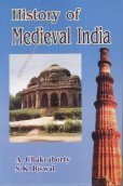 HISTORY OF MEDIEVAL INDIA BY A. CHAKRABORTY & S.K. BISWAL [HARDCOVER] OLD BOOK