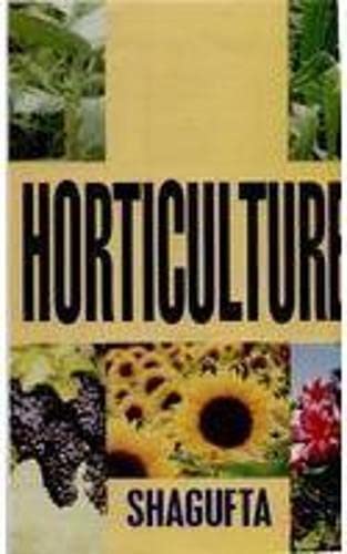 HORTICULTURE BY SHAGUFTA [HARDCOVER]