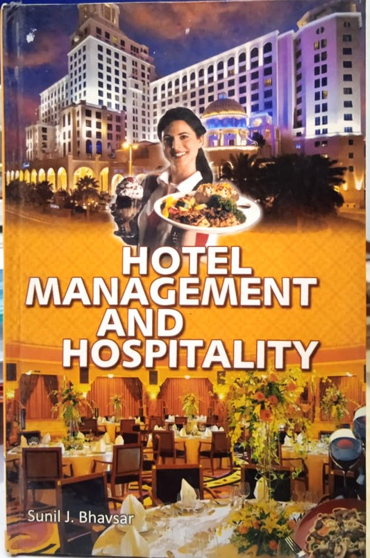HOTEL MANAGEMENT AND HOSPITALITY BY SUNIL J. BHAVSAR [HARDCOVER]