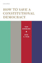 HOW TO SAVE A CONSTITUTIONAL DEMOCRACY BY TOM BINSBURG & AZIZ Z. HUQ (HARDCOVER)