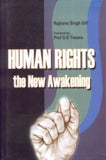 HUMAN RIGHTS : THE NEW AWAKENING BY RAJBANS SINGH GILL [HARDCOVER] OLD BOOK