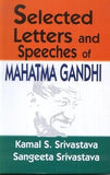 SELECTED LETTERS AND SPEECHES OF MAHATMA GANDHI  BY KAMAL S. SRIVASTAVA (HARDCOVER)