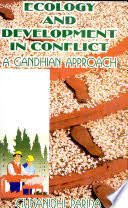 ECOLOGY AND DEVELOPMENT IN CONFLICT : A GANDHIAN APPROACH (HARDCOVER) OLD BOOK