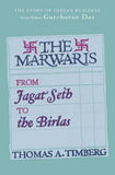 THE MARWARIS FROM JAGAT SETH TO THE BIRLAS BY THOMAS A. TIMBERG [HARDCOVER] OLD BOOK