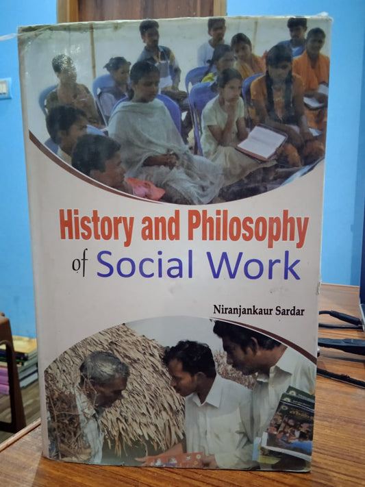 HISTORY AND PHILOSOPHY OF SOCIAL WORK BY NIRANJANKAUR SARDAR [HARDCOVER)