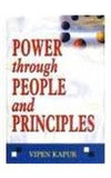 POWER THROUGH PEOPLE AND PRINCIPLES BY VIPEN KAPUR (HARDCOVER)