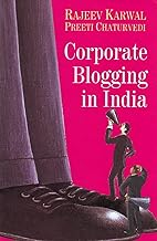 CORPORATE BLOGGING IN INDIA  BY RAJEEV KARWAL PREETI CHATURVEDI (HARDCOVER) OLD BOOK