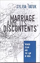 MARRIAGE AND ITS DISCONTENTS : WOMEN ISLAM AND THE LAW IN INDIA BY SYLVIA VATUK (HARDCOVER) OLD BOOK