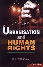 URBANISATION AND HUMAN RIGHTS BY M. L. NARASAIAH (HARDCOVER)