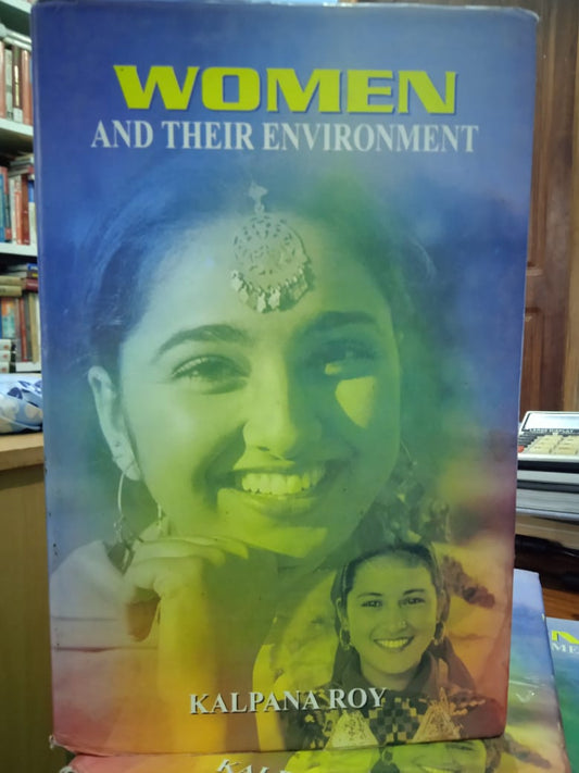 WOMEN AND THEIR ENVIRONMENT BY KALPANA ROY : 3 VOLUMES SET (HARDCOVER) OLD BOOK