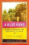 A BLUE HAND : THE BEATS IN INDIA BY DEBORAH BAKER (HARDCOVER) OLD BOOK