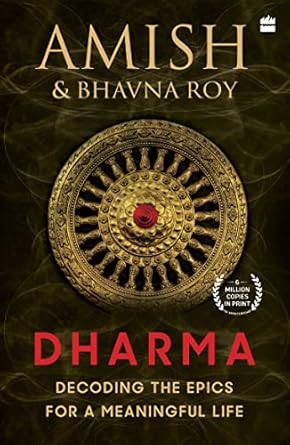 DHARMA : DECODING THE EPICS FOR A MEANINGFUL LIFE BY AMISH & BHAVNA ROY (HARDCOVER) OLD BOOKS