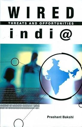 WIRED INDI@ : THREATS AND OPPORTUNITIES BY PRASHANT BAKSHI (HARDCOVER)