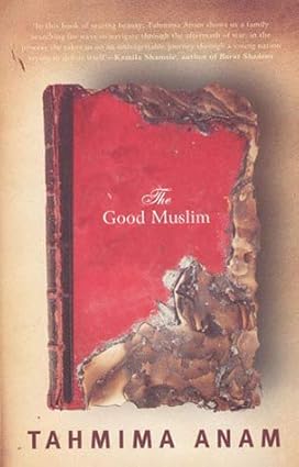 THE GOOD MUSLIM BY TAHMIMA ANAM (HARDCOVER) OLD BOOK