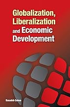GLOBALIZATION, LIBERALIZATION AND ECONOMIC DEVELOPMENT BY BASUDEB SAHOO (HARDCOVER)
