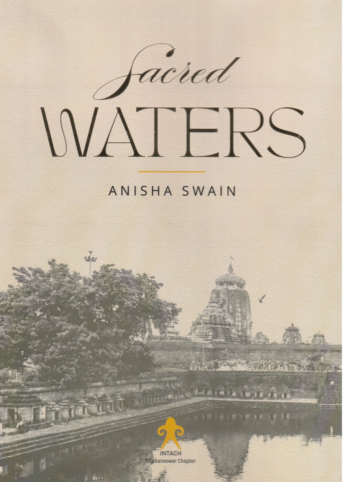 Sacred Waters: A Preservation Strategy for Temple Tanks of Ekamra Kshetra by Anisha Swain (Hardcover)