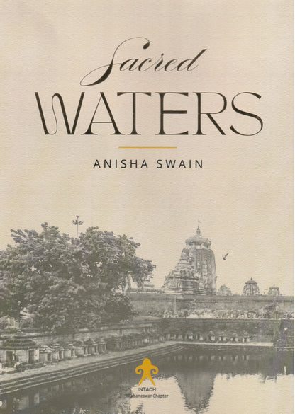Sacred Waters: A Preservation Strategy for Temple Tanks of Ekamra Kshetra by Anisha Swain (Hardcover)
