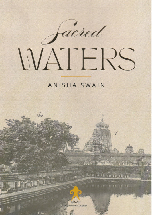 Sacred Waters: A Preservation Strategy for Temple Tanks of Ekamra Kshetra by Anisha Swain (Hardcover)