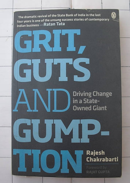 GRIT, GUTS AND GUMPTION  BY RAJESH CHAKRABARTI (HARDCOVER) OLD BOOK