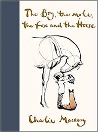 THE BOY, THE MOLE, THE FOX AND THE HORSE BY CHARLE MACKEY [HARDCOVER] OLD BOOK