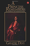 A PRINCESS REMEMBERS : THE MEMORIES OF THE MAHARANI OF JAIPUR BY GAYATRI DEVI (PAPERBACK) OLD BOOK