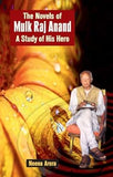 THE NOVELS OF MULK RAJ ANAND: A STUDY OF HIS HERO BY NEENA ARORA (HARDCOVER) OLD BOOK