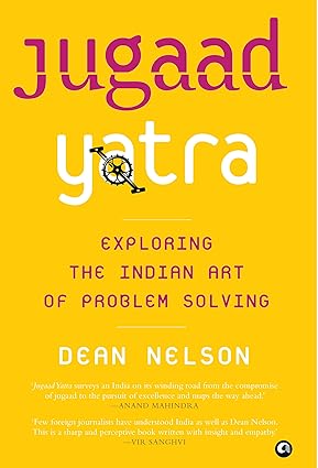 JUGAAD YATRA : EXPLORING THE INDIAN ART OF PROBLEM SOLVING: BY (HARDCOVER) OLD BOOK
