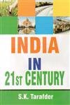 INDIA IN 21 ST CENTURY BY  S.K. TARAFDER (HARDCOVER)