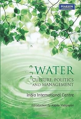 WATER : CULTURE, POLITICS AND MANAGEMENT BY KAPILA VATSYAYAN (HARDCOVER) OLD BOOK