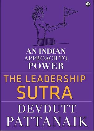 THE LEADERSHIP SUTRA : AN INDIAN APPROACH TO POWER BY DEVDUTT PATTANAIK (HARDCOVER) OLD BOOK