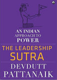 THE LEADERSHIP SUTRA : AN INDIAN APPROACH TO POWER BY DEVDUTT PATTANAIK (HARDCOVER) OLD BOOK