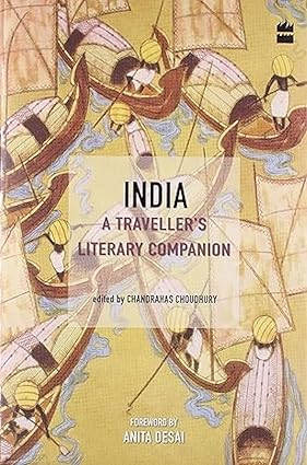 INDIA : A TRAVELLER'S LITERARY COMPANION BY ANITA DESAI (HARDCOVER) OLD BOOK