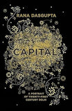 CAPITAL : A PORTRAIT OF TWENTY-FIRST CENTURY DELHI BY RANA DASGUPTA (HARDCOVER) OLD BOOK