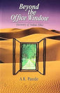 BEYOND THE OFFICE WINDOW : DISCOVERY OF INDIANS ETHOS BY A. K. PANDE (HARDCOVER)