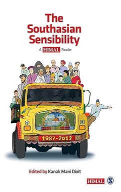 THE SOUTHASIAN SENSIBILITY: A HIMAL READER BY KANAK MANI DIXIT (HARDCOVER) OLD BOOK