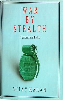 WAR BY STEALTH:  TERRORISM IN INDIA BY VIJAY KARAN (HARDCOVER) OLD BOOK