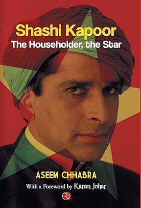 SHASHI KAPOOR : THE HOUSEHOLDER, THE STAR BY ASEEM CHHABRA (HARDCOVER) OLD BOOK