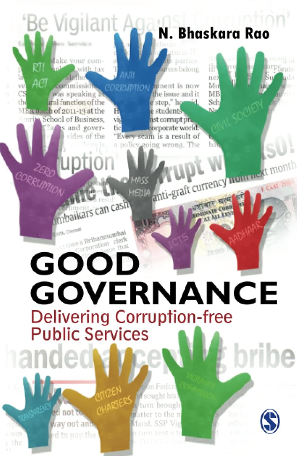 GOOD GOVERNANCE : DELIVERING CORRUPTION-FREE PUBLIC SERVICES BY N. BHASKARA RAO (HARDCOVER) OLD BOOKS